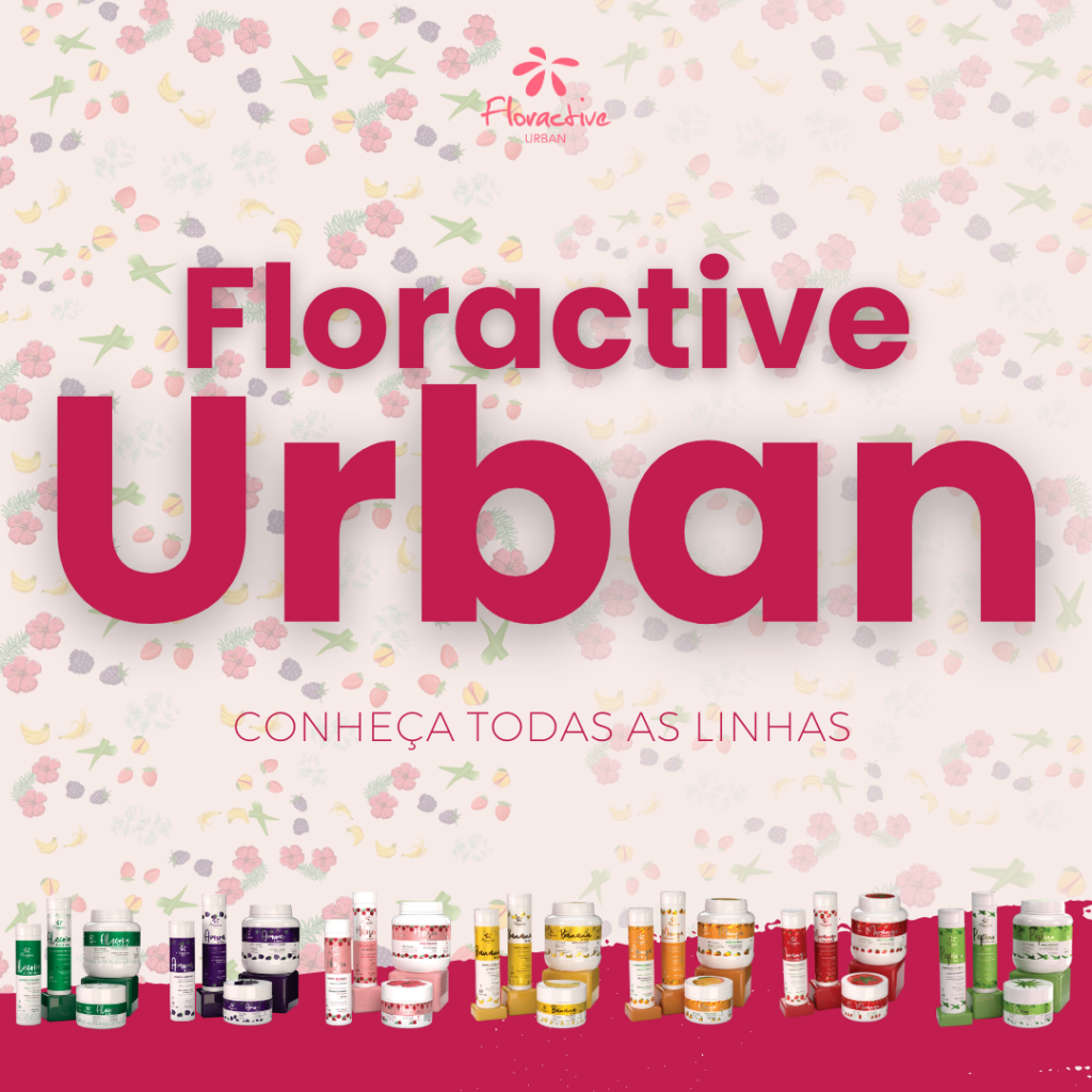Floractive Urban - conheça todas as linhas